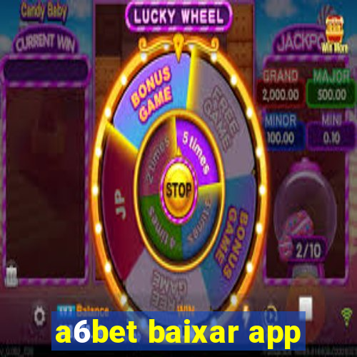 a6bet baixar app